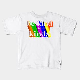 Be kind to all kinds Kids T-Shirt